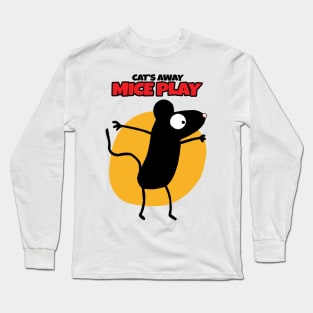 Cat's Away Mice Play Long Sleeve T-Shirt